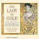 The Lady in Gold: The Extraordinary Tale of Gustav Klimt's Masterpiece, 'Portrait of Adele Bloch-Bauer'