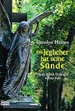 Produkt-Bild: Ein Jeglicher hat seine S&uuml;nde: Sarah Booth Delaneys vierter Fall