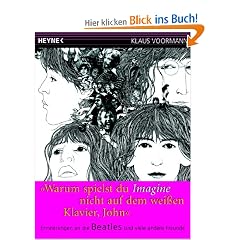 �Warum spielst du Imagine nicht auf dem wei�en Klavier, John?�: Erinnerungen an die Beatles und viele andere Freunde