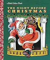 The Night Before Christmas (Little Golden Book) The Night Before Christmas (Little Golden Book)