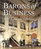 : Barons of Business: Their Lives and Lifestyles