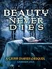 Beauty Never Dies ( A Grimm Diaries Prequel #3 ) ( YA Paranormal )