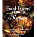 Food Lovers' Guide to Montana: Best Local Specialties, Markets, Recipes, Restaurants, and Events (Food Lovers' Series)