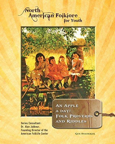An Apple a Day: Folk Proverbs and Riddles (North American Folklore for Youth)