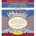 Love Over Scotland: The New 44 Scotland Street Novel by Alexander McCall Smith and Robert Ian MacKenzie
