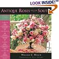 Antique Roses for the South: New Edition by William C. Welch