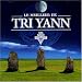 Tri yann, Le meilleur de