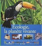 Ecologie, la plan�te vivante
