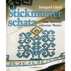 Stickmusterschatz. Eine Auswahl erlesener Motive (Gebundene Ausgabe)