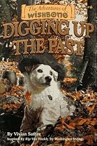 Digging Up the Past (The Adventures of Wishbone #6)