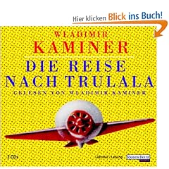 Die Reise nach Trulala: Gek�rzte Lesung