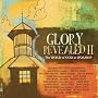 Glory Revealed II ~ Various Artists
