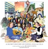 A Secret History of Coffee, Coca & Cola