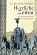 Herrliche Zeiten. Die Deutschen und ihr Kaiserreich