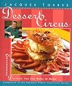 Dessert Circus: Extraordinary Desserts You Can Make At Home (Pbs Series)