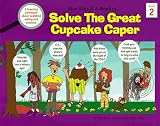 Five Kids & A Monkey Solve the Great Cupcake Caper: A Learning Adventure About Nutrition and Exercise (Five Kids & a Monkey, Series One)