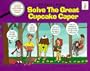 Solve the Great Cupcake Caper: Book 2 (Five Kids & a Monkey)