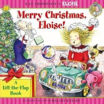 Merry Christmas, Eloise!: A Lift-the-Flap Book (Kay Thompson's Eloise)