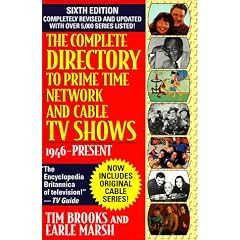 Complete Directory to Prime Time Network and Cable TV Shows, Sixth Edition (6th ed, Revised)
