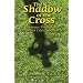 The Shadow of the Cross: A Journey Through the Virtues of Celtic Spirituality