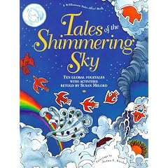 Tales of the Shimmering Sky: Ten Global Folktales with Activities (Williamson Tales Alive Books)