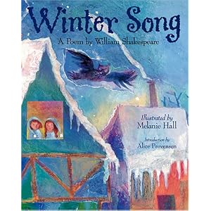 Winter Song by William Shakespeare, Melanie W. Hall, and Alice Provensen