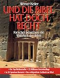 Und die Bibel hat doch recht: Forscher beweisen die Wahrheit der Bibel - Werner Keller