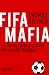 Bild: Fifa-Mafia: Die schmutzigen Gesch�fte mit dem Weltfu�ball