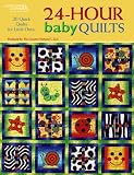 24-Hour Baby Quilts (Leisure Arts #4796)