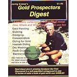 Jerry Keene's gold prospector's digest: A fantastic collection of articles that reveal how, where, and what equipment to use for gold panning, sluices ... U.S., recovering fine gold, hookah diving