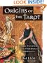 Origins of the Tarot: Cosmic Evolution and the Principles of Immortality