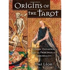 Origins of the Tarot: Cosmic Evolution and the Principles of Immortality