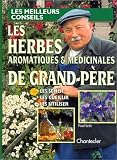 Livres Aromath�rapie - Les herbes aromatiques et m�dicinales de grand-p�re