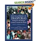 Encyclopedia of Diasporas: Immigrant and Refugee Cultures Around the World. Volume I:... by Melvin Ember, Carol R. Ember, and Ian Skoggard