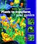 Plants to Transform Your Garden