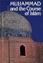 Muhammad and the Course of Islam