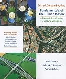 Fundamentals of the Human Mosaic: A Thematic Approach to Cultural Geography