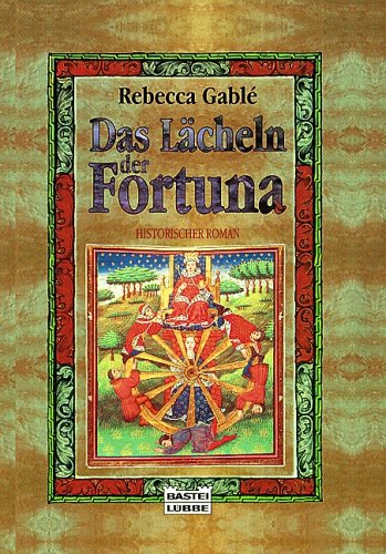 Das Lächeln der Fortuna by Rebecca Gablé