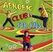 Aerobic Club For Kids