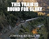 This Train Is Bound for Glory