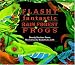 Flashy, Fantastic Rain Forest Frogs