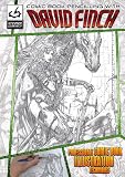Tutorial: Comic Book Pencilling with David Finch Comic Book Pencilling with David Finch