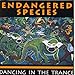 Endangered Species, Dancing in the Trance, 発売中