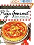 The Pizza Gourmet: Simple Recipes for Spectacular Pizza