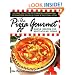 The Pizza Gourmet: Simple Recipes for Spectacular Pizza