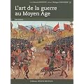 Lart de la guerre au Moyen Age