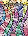 A Kaleidoscopia Coloring Book: Abstract Adventure