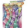 A Kaleidoscopia Coloring Book: Abstract Adventure (Kaleidoscopia Coloring Book)