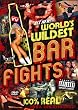 World's Wildest Bar Fights