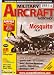 Military Aircraft Monthly Magazine (Mosquito FB.VI, Volume 9 Issue 2 2010)
